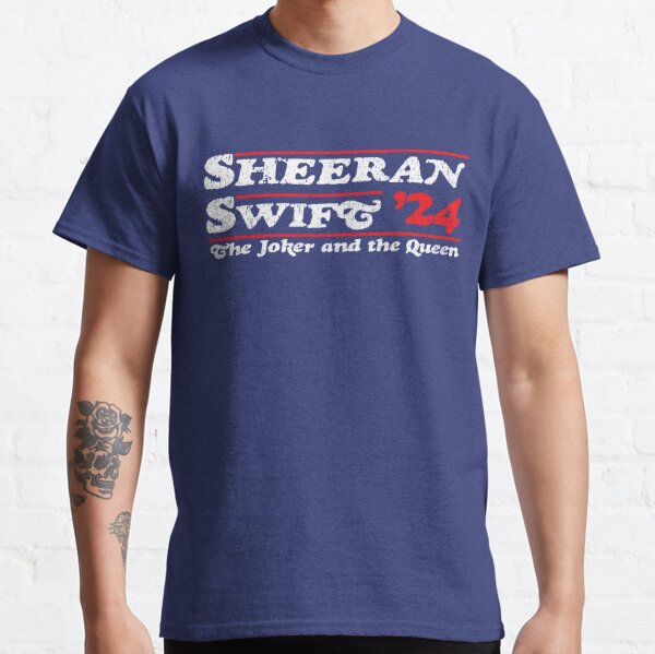 Ed Sheeran Taylor Swift 2024 Presidential Election Campaign Classic T-Shirt RB1608 product Offical ed sheeran Merch